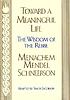 Toward a meaningful life : the wisdom of the rebbe