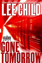 Gone tomorrow : a Reacher novel
