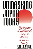 Unmasking Japan today : the impact of traditional values on modern Japanese society