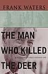 The man who killed the deer door Frank Waters