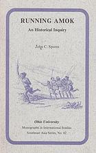 Running amok : an historical inquiry