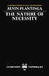 The nature of necessity by  Alvin Plantinga 