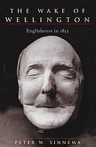 The wake of Wellington : Englishness in 1852