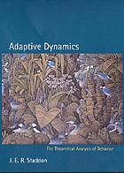Adaptive dynamics : the theoretical analysis of behavior