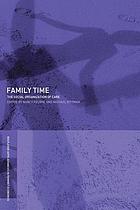 Family time : the social organization of care