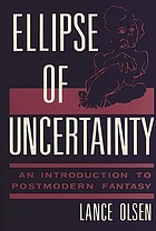 Ellipse of uncertainty : an introduction to postmodern fantasy