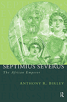 Septimius Severus : the African emperor
