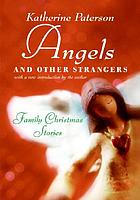 Angels & other strangers : family Christmas stories