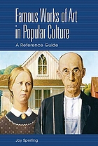 Famous works of art in popular culture : a reference guide