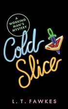 Cold slice : a working man's mystery