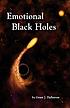 Emotional black holes by  Grant J Hallstrom 