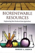 Biorenewable resources : engineering new products from agriculture