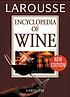 Larousse encyclopedia of wine de Christopher Foulkes