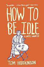 How to be idle
