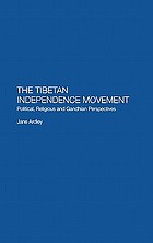 The Tibetan independence movement : political, religious and Gandhian perspectives