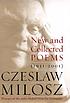 New and collected poems 1931-2001 de Czesław Miłosz