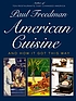 American Cuisine : And How It Got This Way. Auteur: Paul Freedman