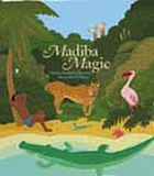Madiba magic : Nelson Mandela's favorite stories for children