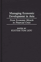 Managing economic development in Asia : from economic miracle to financial crisis