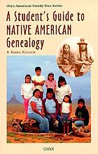 A student's guide to Native American genealogy