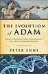 Evolution of Adam, The : What the Bible Does and... Auteur: Peter Enns