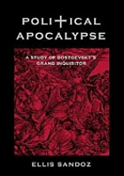 Political apocalypse : a study of Dostoevsky's Grand Inquisitor