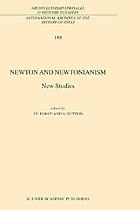 Newton and Newtonianism : new studies