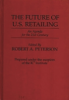 The Future of U.S. retailing : an agenda for the 21st century