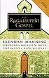 The ragamuffin Gospel 著者： Brennan Manning