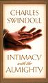 Intimacy with the Almighty : encountering Christ... by Charles R Swindoll