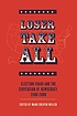 Loser take all : election fraud and the subversion of democracy, 2000-2008