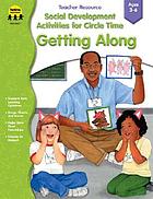 Social development activities for circle time : getting along, ages 3-6