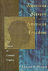 American slavery, American freedom : the ordeal of colonial Virginia