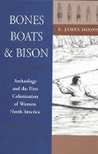 Bones, boats & bison : archeology and the first colonization of western North America