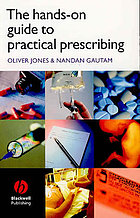 The hands-on guide to practical prescribing