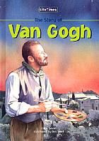 The story of Vincent van Gogh