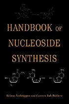 Handbook of nucleoside synthesis