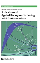 A Handbook of Applied Biopolymer Technology : Synthesis, Degradation and Applications