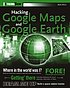 Hacking Google Maps and Google Earth von Martin C Brown