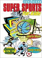 Cool sites. Super sports for kids on the Net