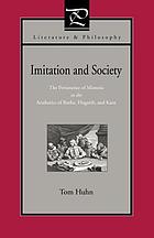 Imitation and society : the persistence of mimesis in the aesthetics of Burke, Hogarth, and Kant