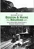A history of the Boston & Maine Railroad : exploring New Hampshire's rugged heart by rail