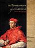 The possessions of a Cardinal : politics, piety, and art, 1450-1700