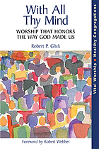 With all thy mind : worship that honors the way God made us