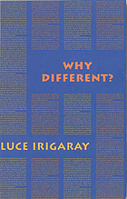 Why different? : a culture of two subjects : interviews with Luce Irigaray
