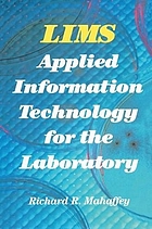 LIMS : applied information technology for the laboratory
