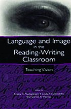 Language and image in the reading-writing classroom : teaching vision