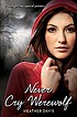Never cry werewolf