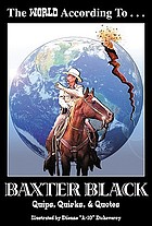 The world according to Baxter Black : quips, quirks and quotes