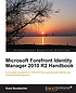 Microsoft forefront identity manager 2010 R2 handbook... by Kent Nordström